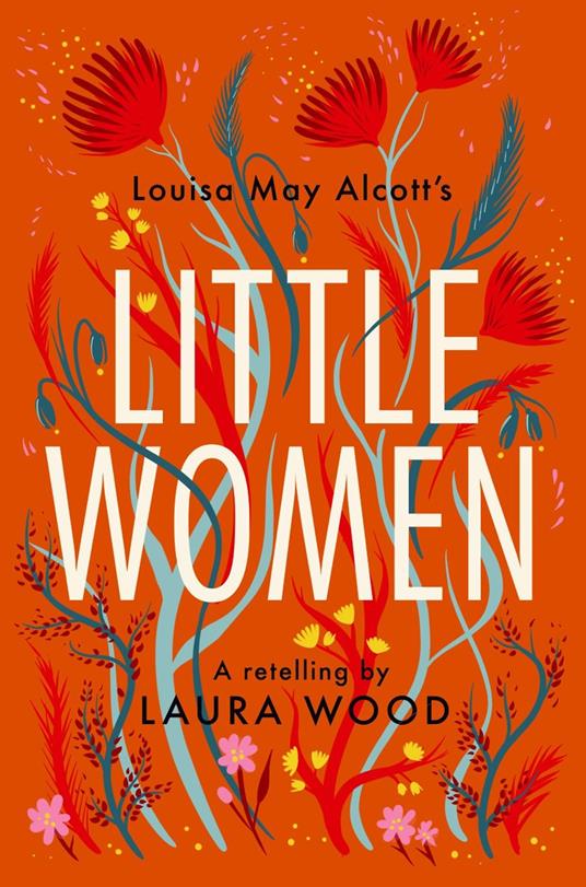 Classic Retellings – Little Women: A Retelling - Helen Crawford-White,Laura Wood - ebook