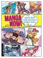 Manga Now!: How to Draw Action Figures for Graphic Novels - Keith Sparrow - cover