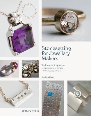 Stonesetting for Jewellery Makers (New Edition): Techniques, Inspiration & Professional Advice for Stunning Results - Melissa Hunt - cover