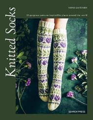 Knitted Socks: 20 Gorgeous Patterns Inspired by Places Around the World