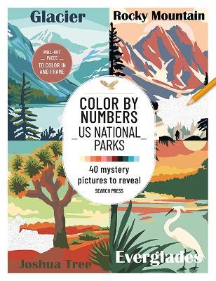 Color by Numbers: US National Parks: 40 Mystery Pictures to Reveal - cover