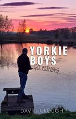 Yorkie Boys Go Fishing