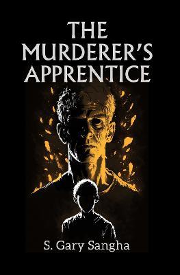 The Murderer's Apprentice - S Gary Sangha - cover