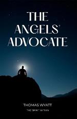 The Angels' Advocate: The Spirit Within