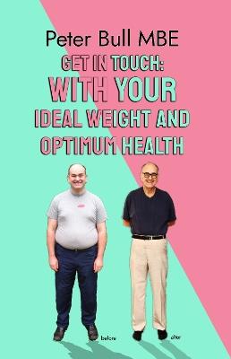 Get In Touch - With Your Ideal Weight and Optimum Health - Peter Bull MBE - cover