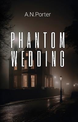Phantom Wedding - A.N. Porter - cover