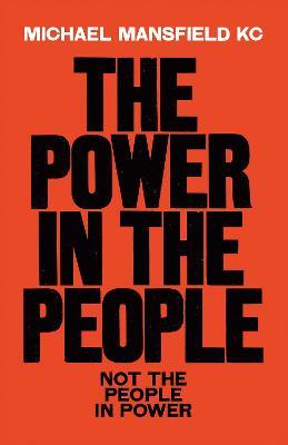 The Power In The People: How We Can Change The World - Michael Mansfield - cover