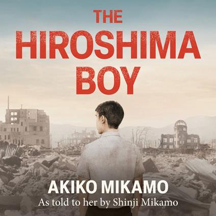 The Hiroshima Boy