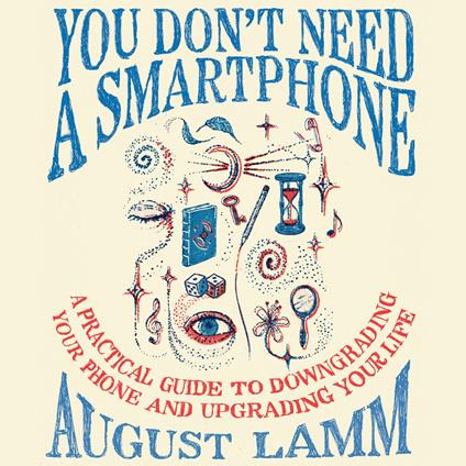 You Don't Need A Smartphone