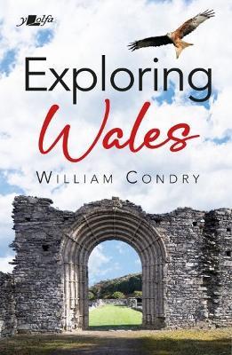 Exploring Wales - William Condry - cover
