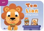 Tom the Lion: Giving is Great