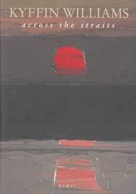 Across the Straits: An autobiography - Kyffin Williams - cover