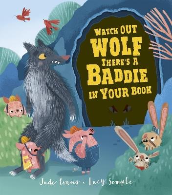 Watch Out Wolf, There's a Baddie in Your Book - Jude Evans - cover
