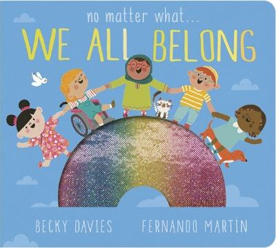No Matter What . . . We All Belong - Becky Davies - cover