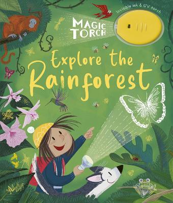 Magic Torch: Explore the Rainforest - Stephanie Stansbie - cover
