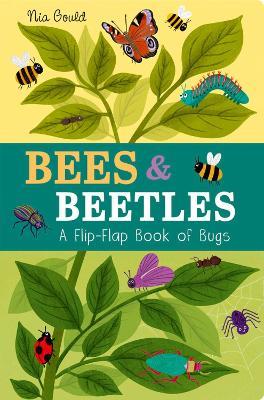 Bees & Beetles: A Flip-Flap Book of Bugs - Molly Littleboy - cover