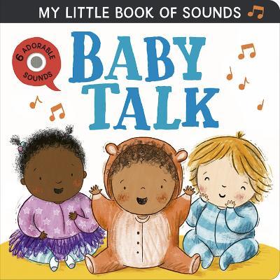 My Little Book of Sounds: Baby Talk - Rosamund Lloyd - cover