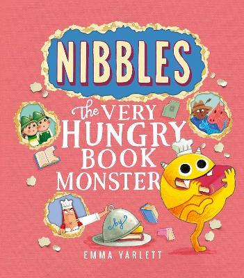 Nibbles: The Very Hungry Book Monster - Emma Yarlett - cover