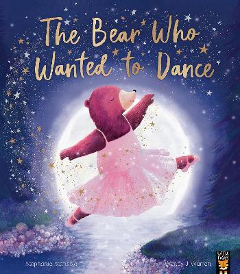 The Bear Who Wanted to Dance - Stephanie Stansbie - cover