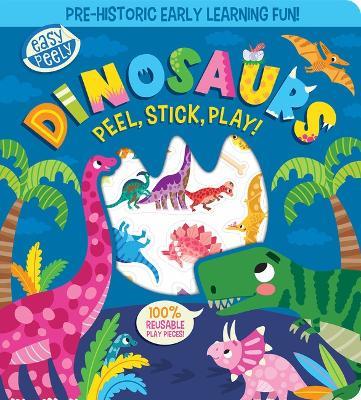 Easy Peely Dinosaurs - Peel, Stick, Play! - Holly Hall - cover