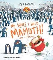 Mi Wnes i Weld Mamoth! / I Did See a Mammoth! - Alex Willmore - cover