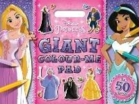 Disney Princess: Giant Colour Me Pad - Walt Disney - cover