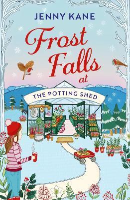 Frost Falls at The Potting Shed - Jenny Kane - cover