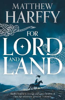 For Lord and Land - Matthew Harffy - cover