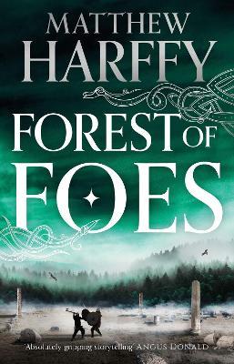 Forest of Foes - Matthew Harffy - cover