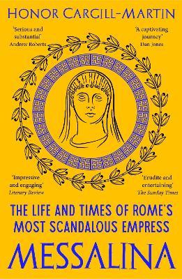Messalina: The Life and Times of Rome’s Most Scandalous Empress - Honor Cargill-Martin - cover