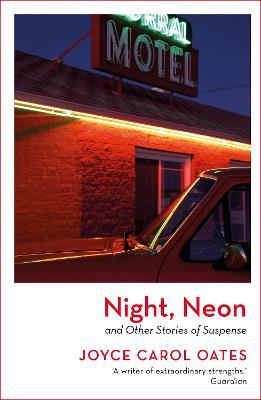 Night, Neon - Joyce Carol Oates - cover