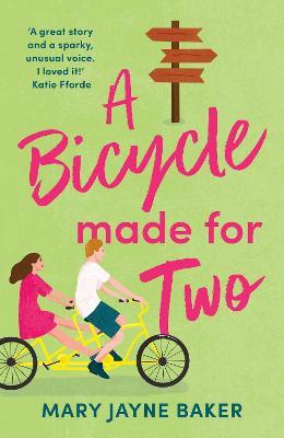 A Bicycle Made For Two: A hilarious romance from the queen of romcoms! - Mary Jayne Baker - cover