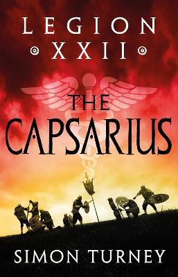 Legion XXII: The Capsarius - Simon Turney - cover