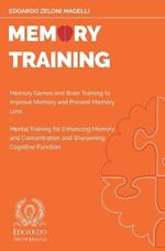 Memory Training: Memory Games and Brain Training to Improve Memory and Prevent Memory Loss - Mental Training for Enhancing Memory and Concentration and Sharpening Cognitive Function