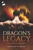 Dragon's legacy. Vol. 1: Tra luce e tenebra