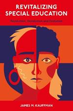Revitalizing Special Education: Revolution, Devolution, and Evolution