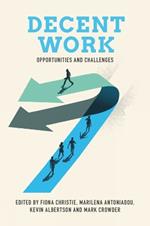 Decent Work: Opportunities and Challenges