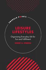 Leisure Lifestyles: Organizing Everyday Life for Fun and Fulfillment