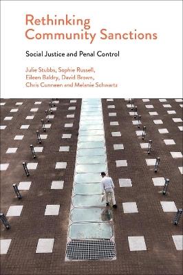 Rethinking Community Sanctions: Social Justice and Penal Control - Julie Stubbs,Sophie Russell,Eileen Baldry - cover