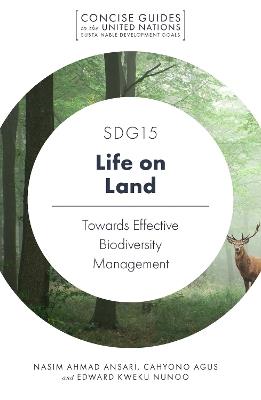 SDG15 - Life on Land: Towards Effective Biodiversity Management - Nasim Ahmad Ansari,Cahyono Agus,Edward Kweku Nunoo - cover