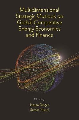 Multidimensional Strategic Outlook on Global Competitive Energy Economics and Finance - cover