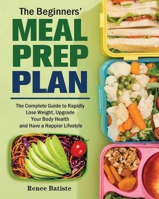 The Beginner's Meal Prep Plan - Renee Batiste - cover