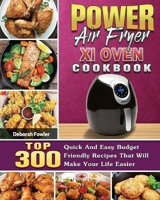 Power Air Fryer Xl Oven Cookbook - Deborah Fowler - cover