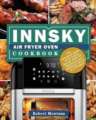 Innsky Air Fryer Oven Cookbook - Robert Montana - cover