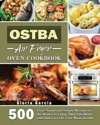 OSTBA Air Fryer Oven Cookbook - Gloria Garcia - cover