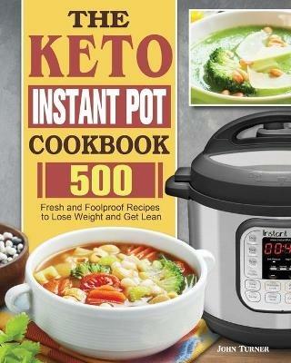 The Keto Instant Pot Cookbook - John Turner - cover