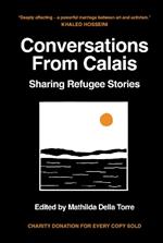 Conversations from Calais: Sharing Refugee Stories