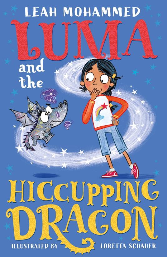 Luma and the Hiccupping Dragon - Leah Mohammed,Loretta Schauer,Bhavnisha Parmar - ebook