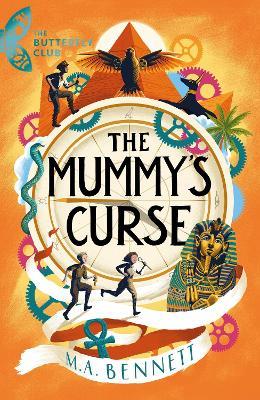 The Mummy's Curse: A time-travelling adventure to discover the secrets of Tutankhamun - M.A. Bennett - cover