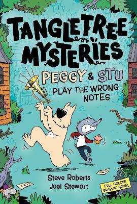 Tangletree Mysteries: Peggy & Stu Play The Wrong Notes: Book 2 - Steve Roberts,Joel Stewart - cover